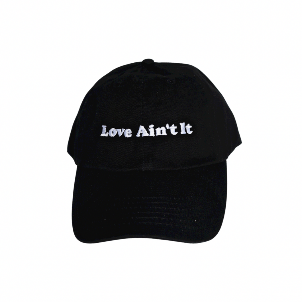 'Love Ain't It' Dad Hat